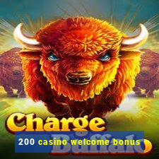 200 casino welcome bonus