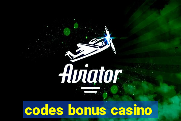 codes bonus casino