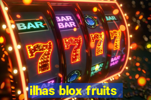 ilhas blox fruits