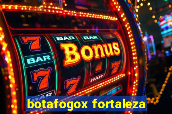 botafogox fortaleza