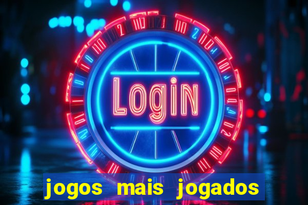 jogos mais jogados no mundo online