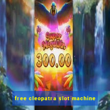 free cleopatra slot machine