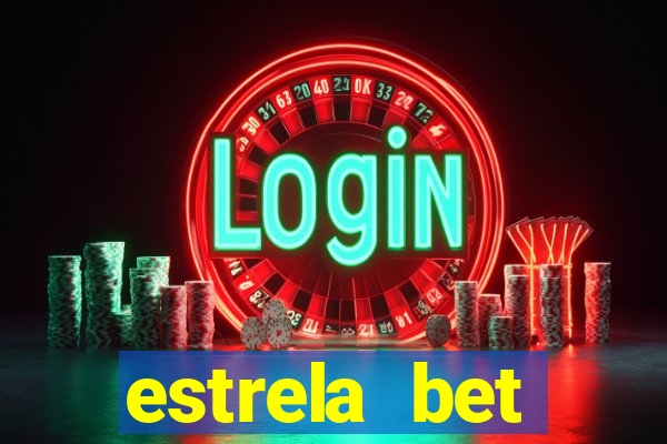 estrela bet dep贸sito m铆nimo