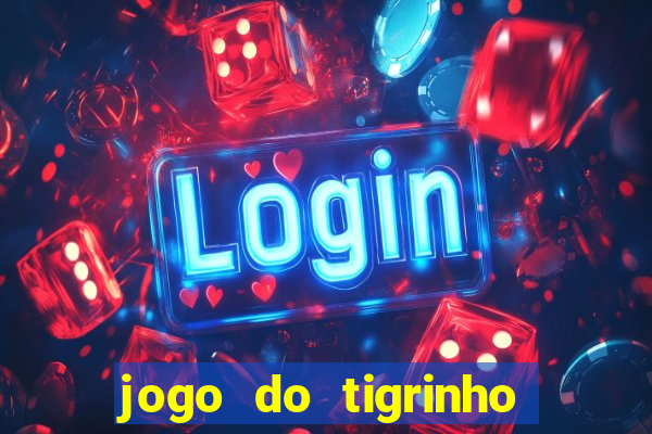 jogo do tigrinho depósito de 1 real