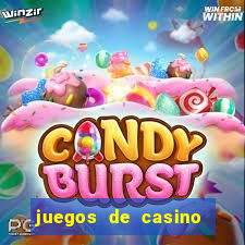 juegos de casino dinero real