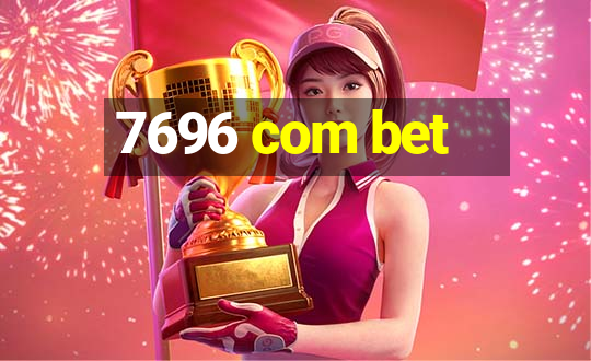 7696 com bet