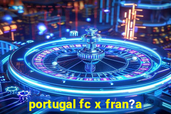 portugal fc x fran?a