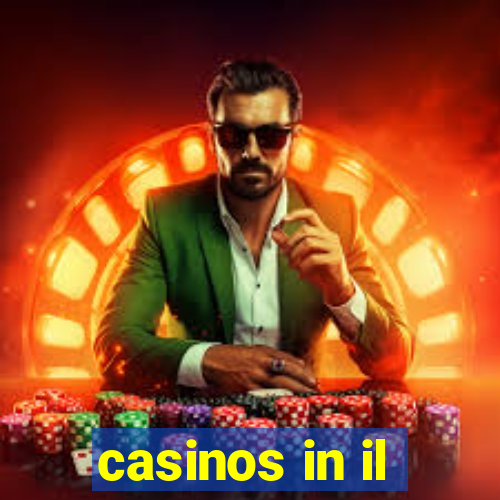 casinos in il