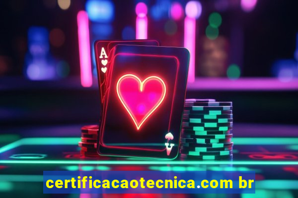 certificacaotecnica.com br