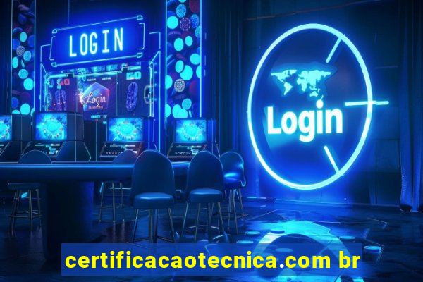 certificacaotecnica.com br