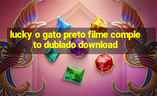 lucky o gato preto filme completo dublado download