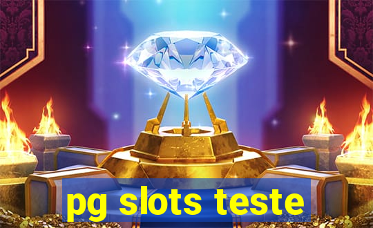 pg slots teste