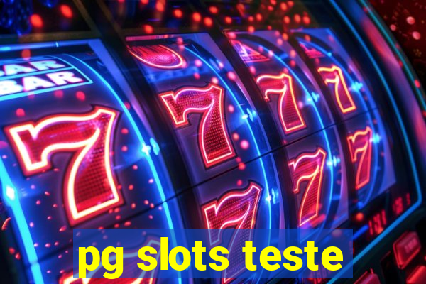 pg slots teste