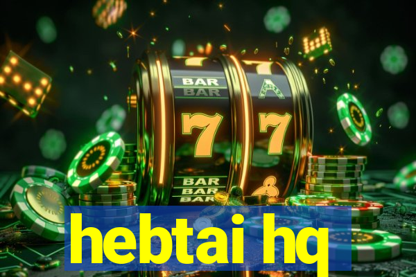 hebtai hq