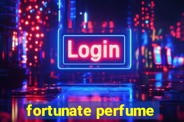 fortunate perfume