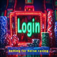 betting for horse racing