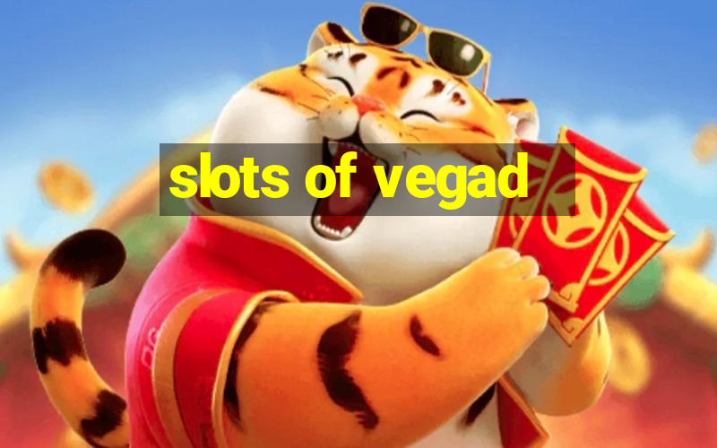 slots of vegad