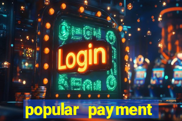 popular payment methods online casinos