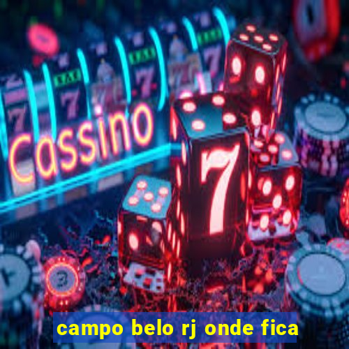 campo belo rj onde fica