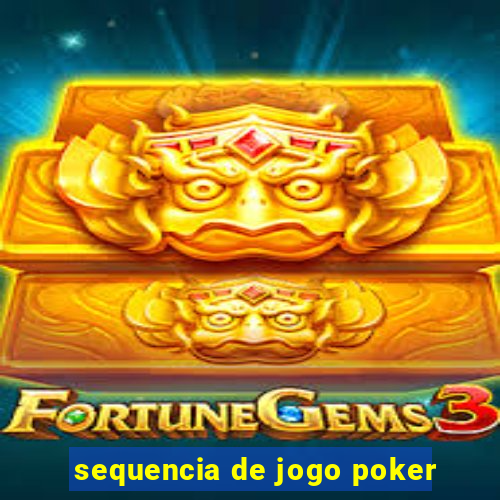 sequencia de jogo poker