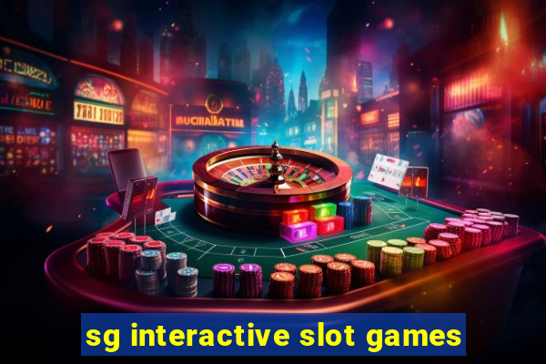 sg interactive slot games