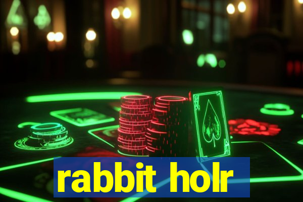 rabbit holr