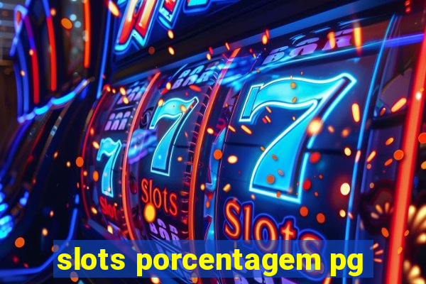 slots porcentagem pg