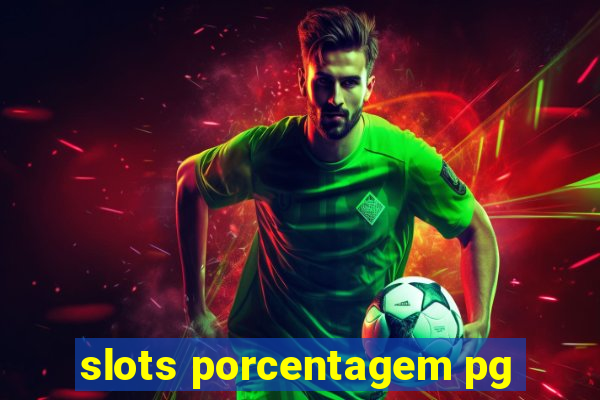 slots porcentagem pg