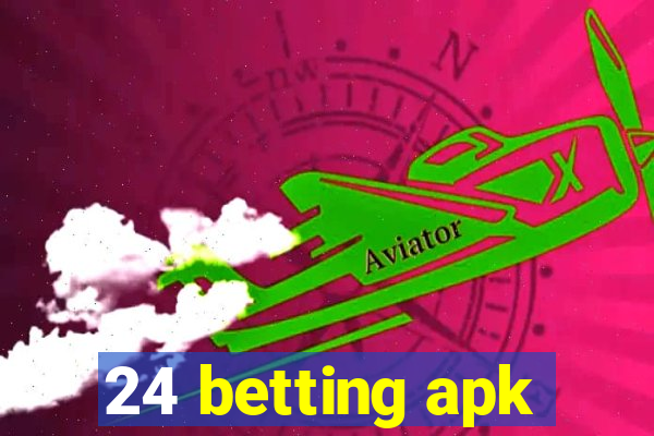 24 betting apk