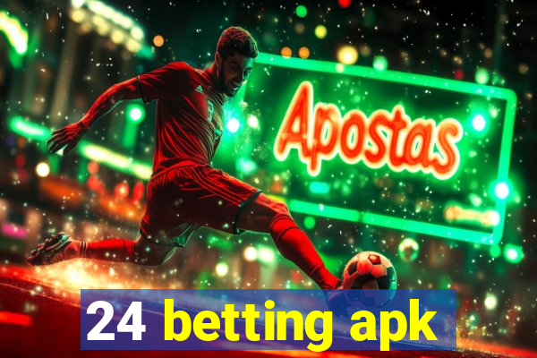 24 betting apk