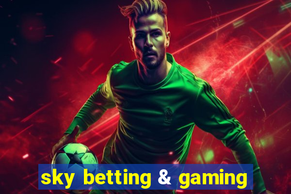 sky betting & gaming