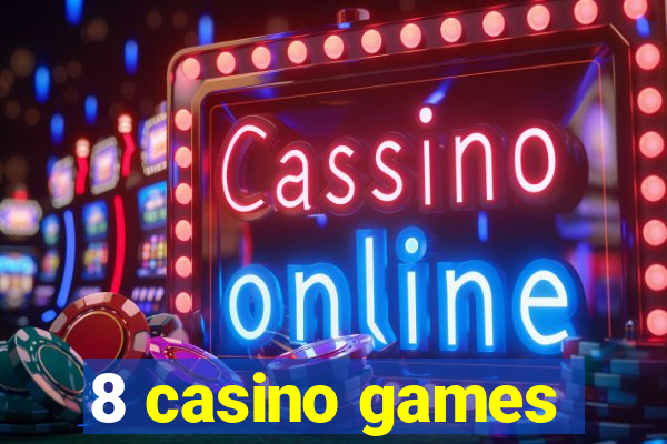 8 casino games