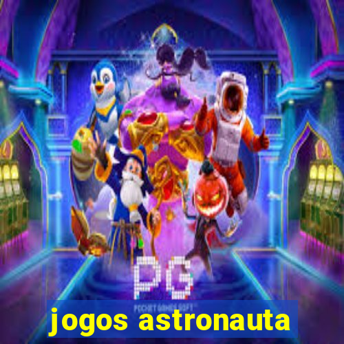 jogos astronauta