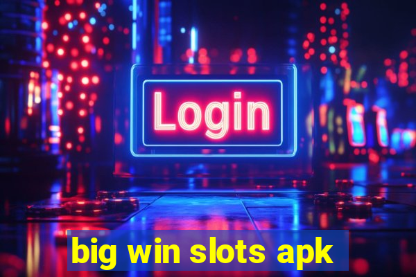 big win slots apk