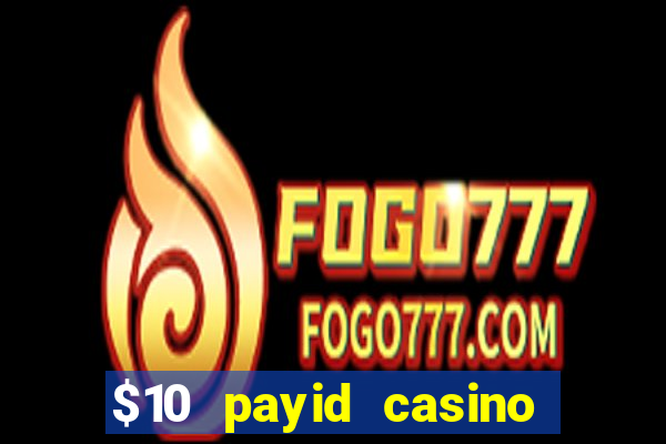 $10 payid casino no deposit bonus australia