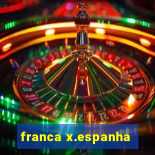 franca x.espanha