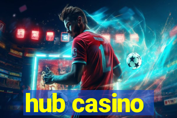 hub casino