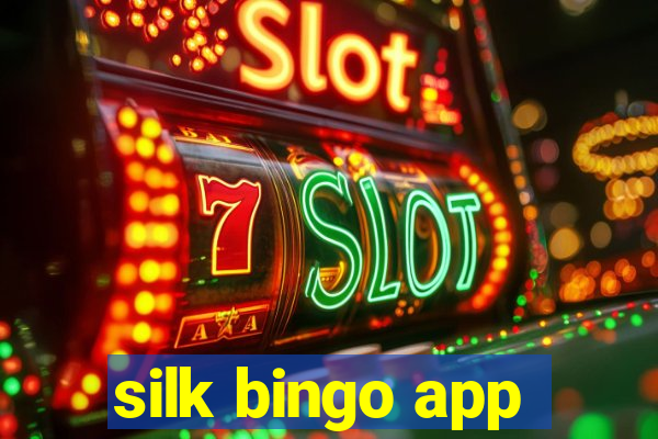 silk bingo app