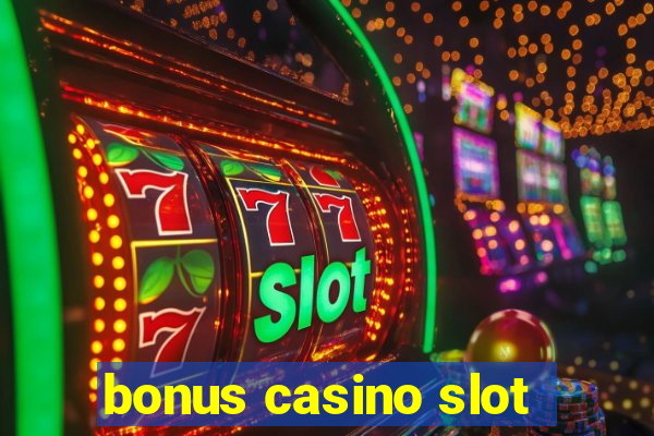 bonus casino slot