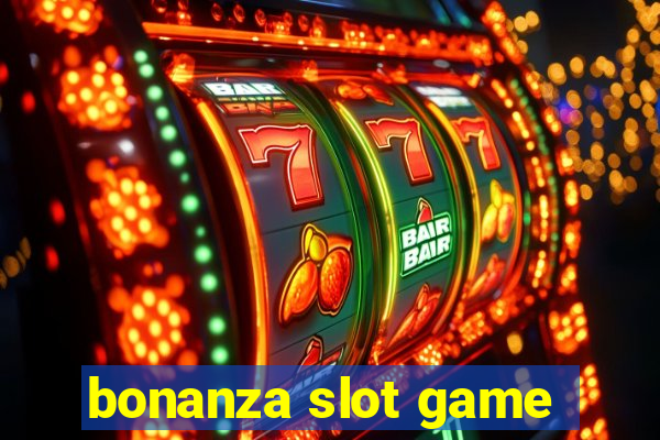 bonanza slot game