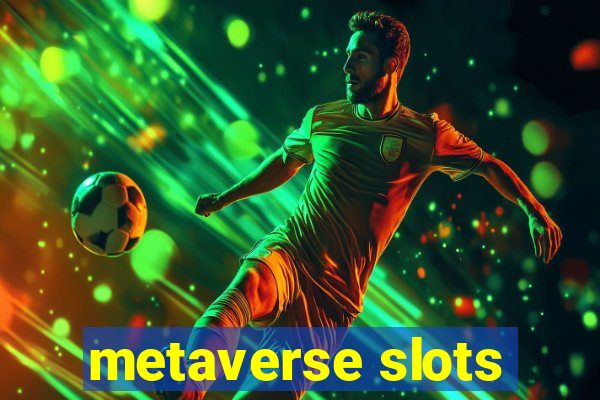 metaverse slots