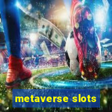 metaverse slots