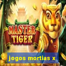 jogos mortias x