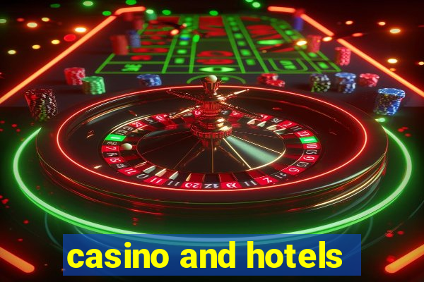 casino and hotels