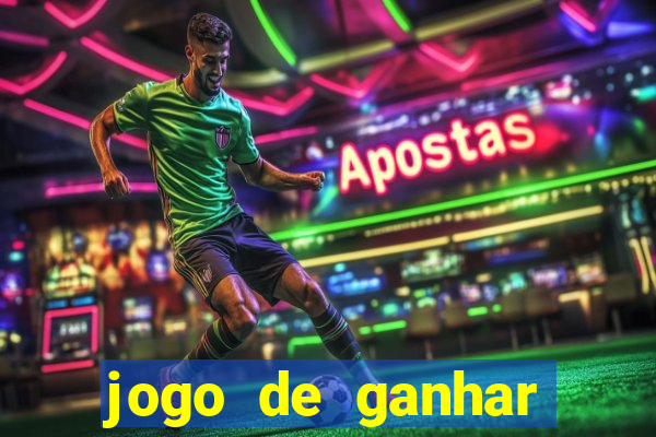 jogo de ganhar muito dinheiro