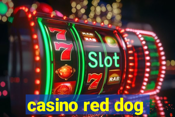 casino red dog