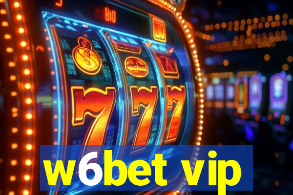 w6bet vip