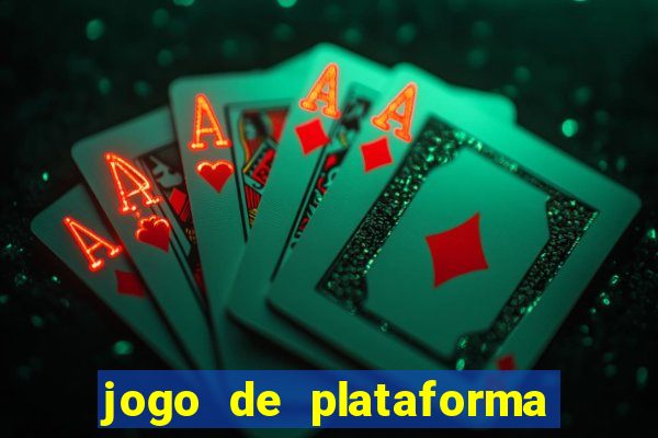 jogo de plataforma que ganha dinheiro