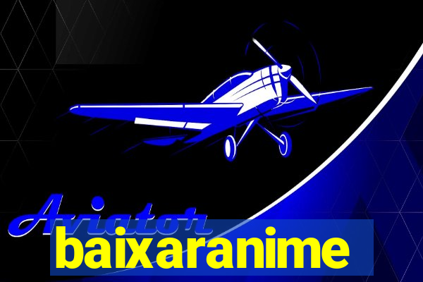 baixaranime