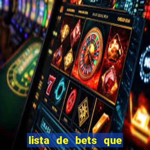 lista de bets que pediram autoriza??o